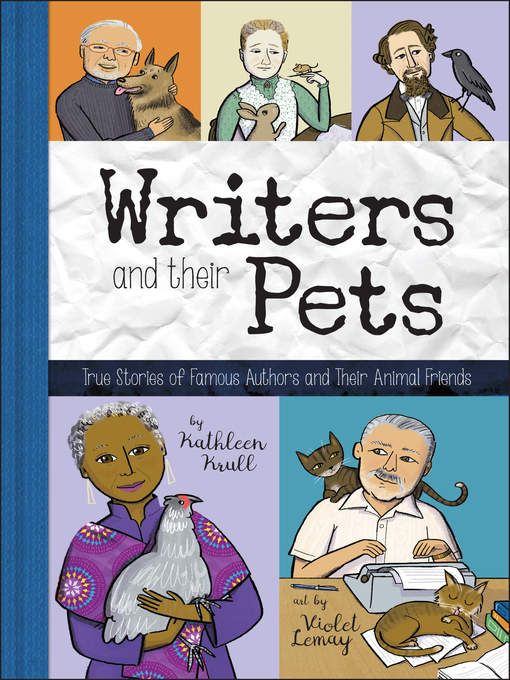 Title details for Writers and Their Pets by Kathleen Krull - Available